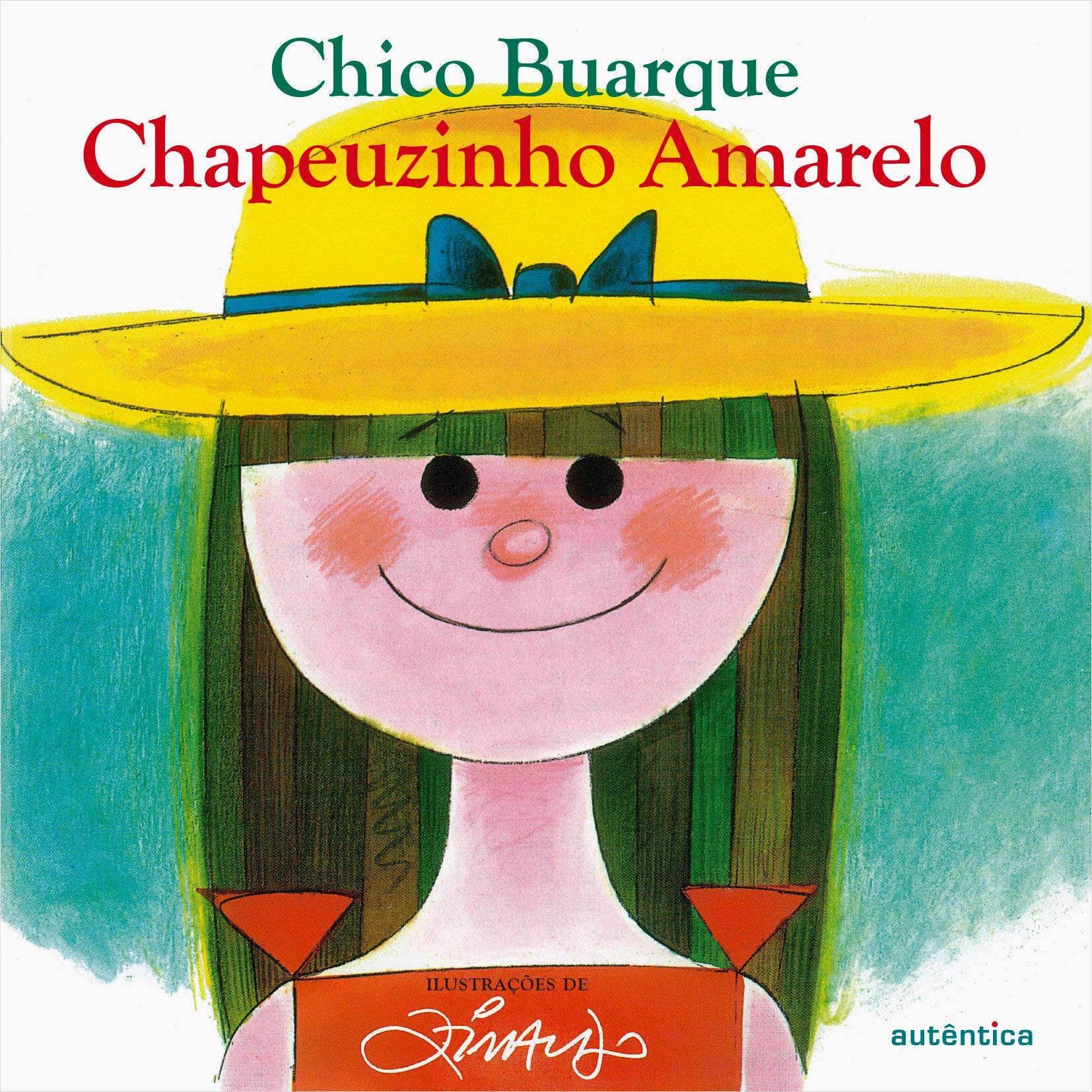 [RESENHA] CHAPEUZINHO AMARELO, DE CHICO BUARQUE, COM ILUSTRAÇÕES DE ZIRALDO