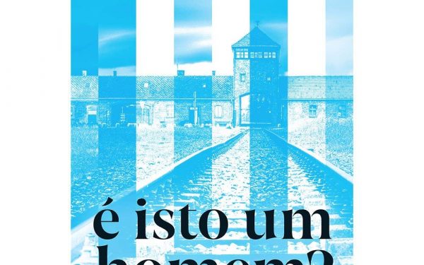 [Resenha] É isto um homem?, de Primo Levi