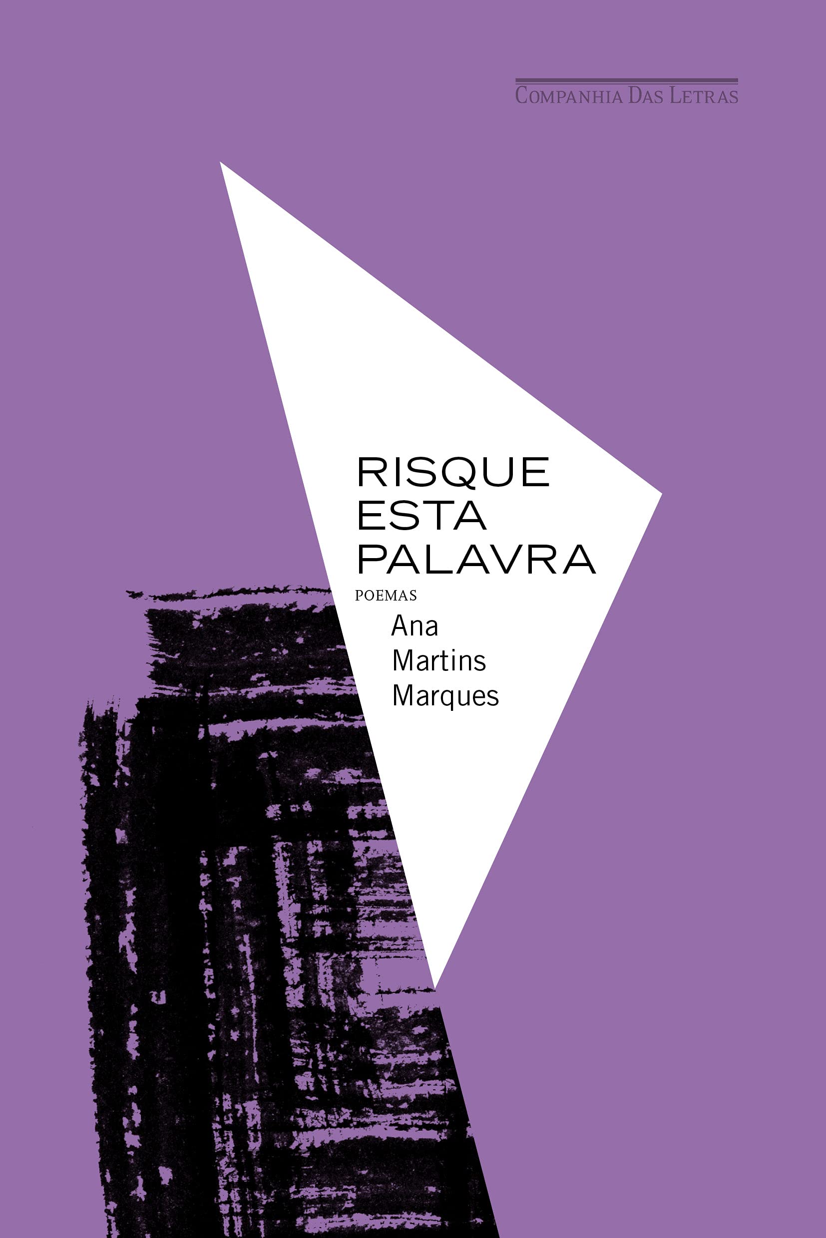 [RESENHA] RISQUE ESTA PALAVRA, DE ANA MARTINS MARQUES