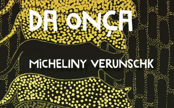 [Resenha] O som do rugido da onça, de Micheliny Verunschk