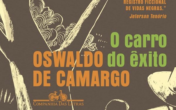 [Resenha] O carro do êxito, de Oswaldo de Camargo